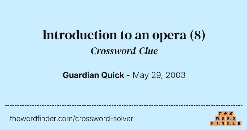 Introduction to an opera crossword clue image