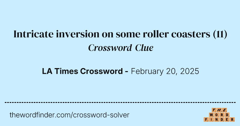 Intricate inversion on some roller coasters crossword clue image