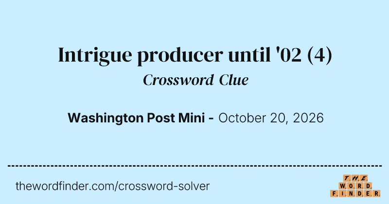 Intrigue producer until '02 crossword clue image