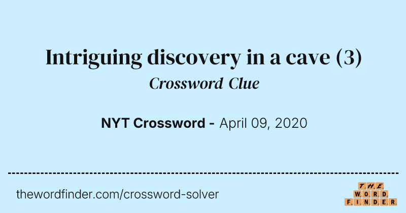 Intriguing discovery in a cave crossword clue image