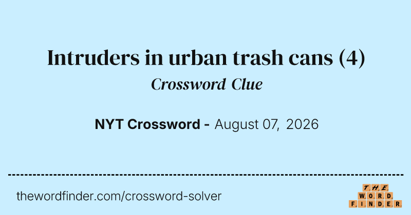 Intruders in urban trash cans crossword clue image