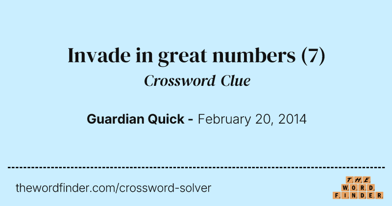 Invade in great numbers crossword clue image