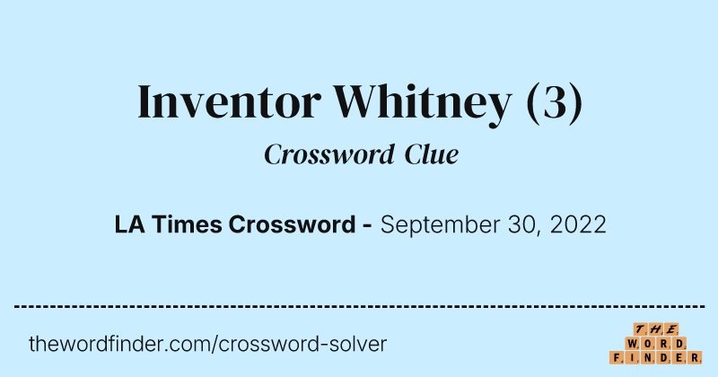 Inventor Whitney crossword clue image