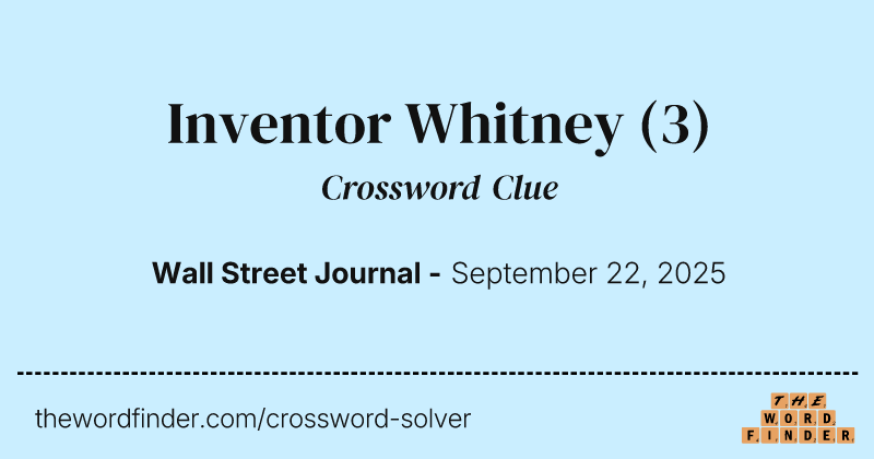 Inventor Whitney crossword clue image