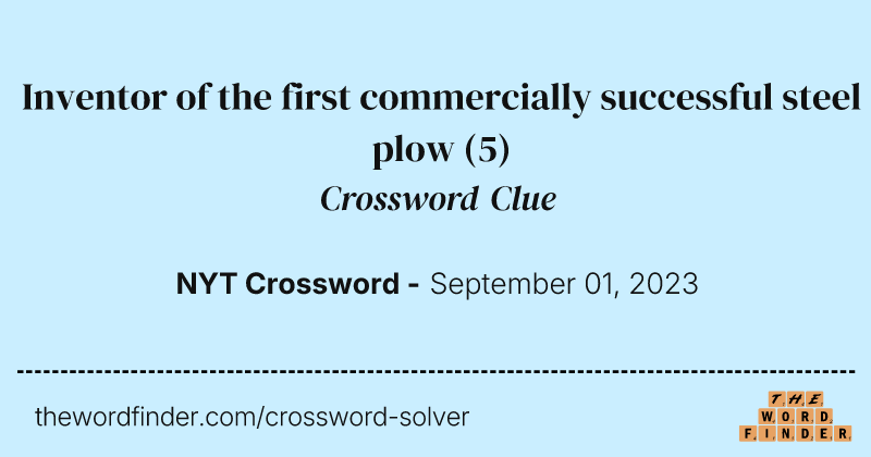Inventor of the first commercially successful steel plow crossword clue image