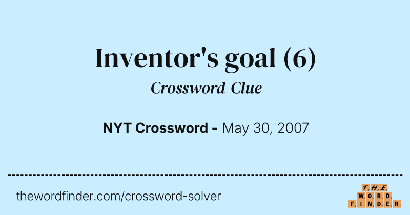 Inventor's goal crossword clue image