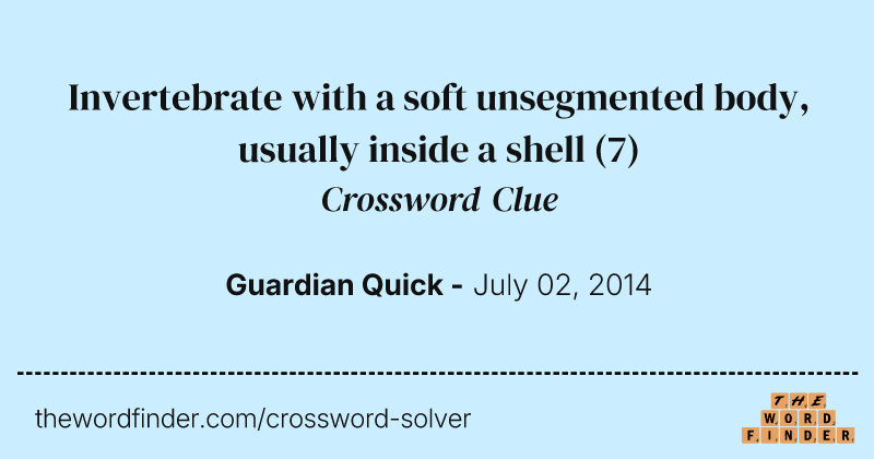 Invertebrate with a soft unsegmented body, usually inside a shell crossword clue image
