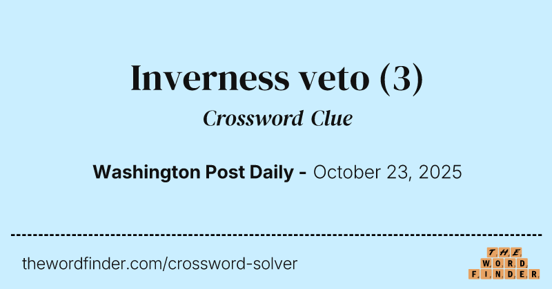 Inverness veto crossword clue image