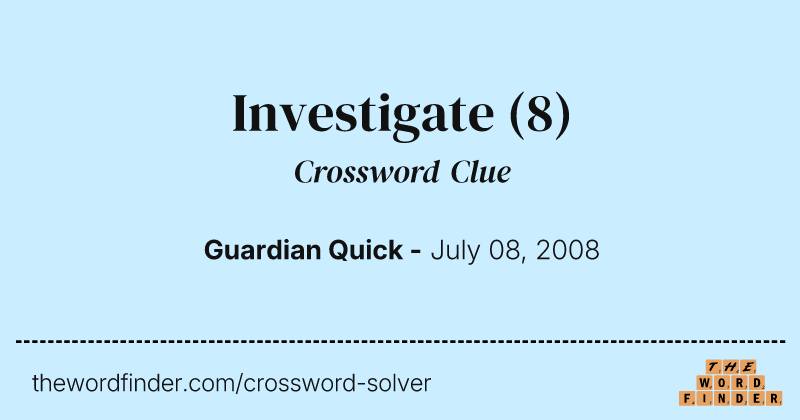 Investigate crossword clue image