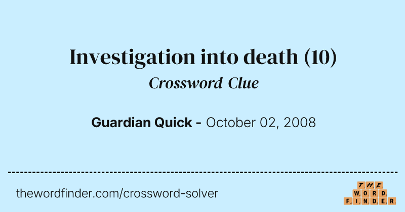 Investigation into death crossword clue image