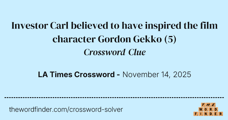 Investor Carl believed to have inspired the film character Gordon Gekko crossword clue image