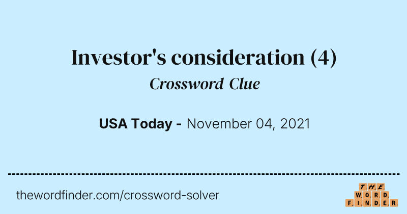 Investor's consideration crossword clue image