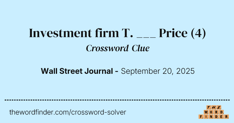 Investment firm T. ___ Price crossword clue image