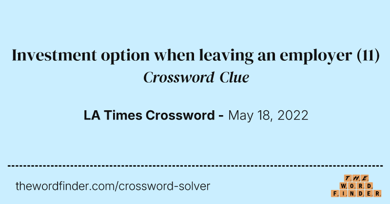 Investment option when leaving an employer crossword clue image