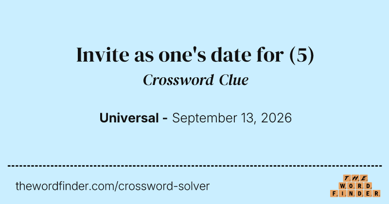 Invite as one's date for crossword clue image