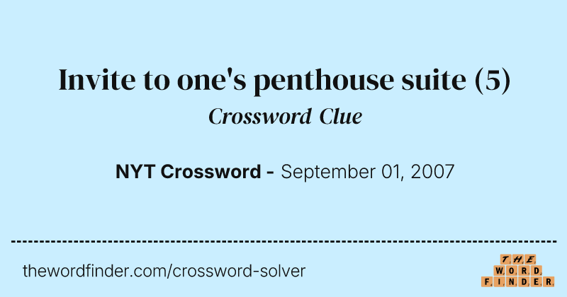 Invite to one's penthouse suite crossword clue image