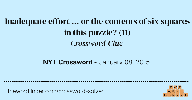 Inadequate effort ... or the contents of six squares in this puzzle? crossword clue image