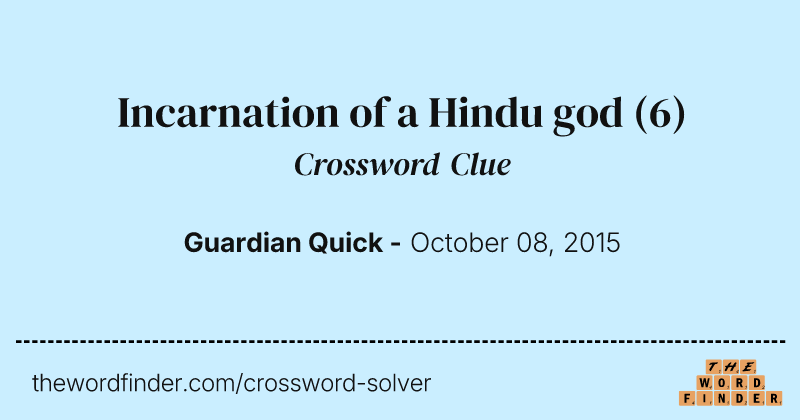 Incarnation of a Hindu god crossword clue image