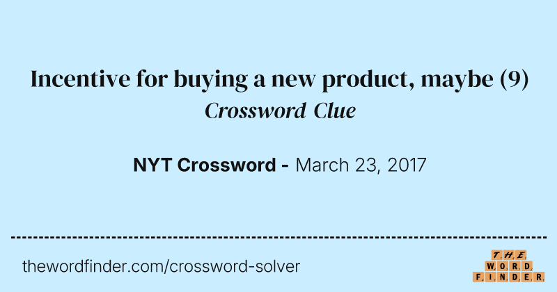 Incentive for buying a new product, maybe crossword clue image