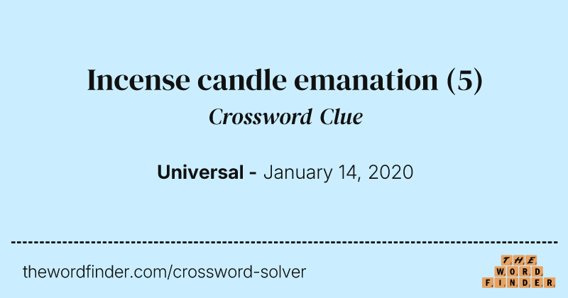 Incense candle emanation crossword clue image