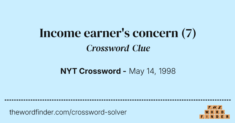 Income earner's concern crossword clue image