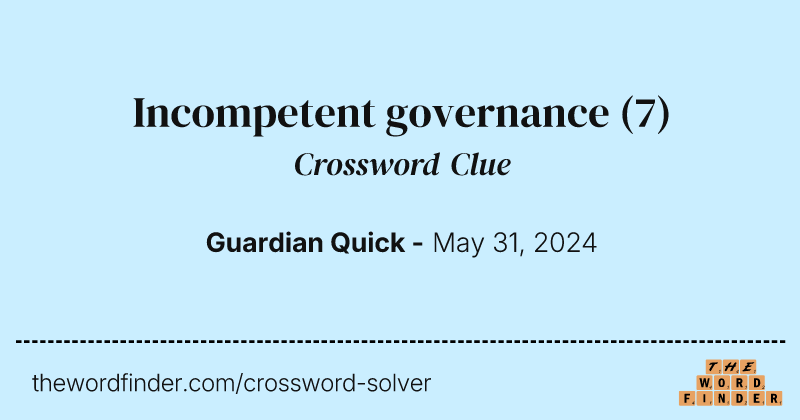 Incompetent governance crossword clue image