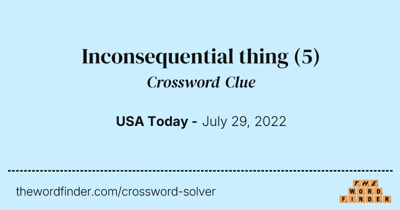 Inconsequential thing crossword clue image