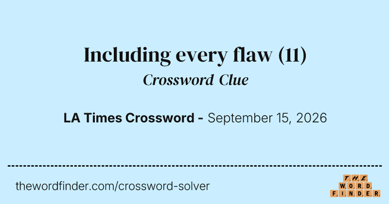 Including every flaw crossword clue image