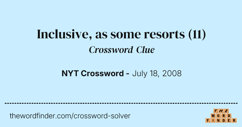 Inclusive, as some resorts crossword clue image