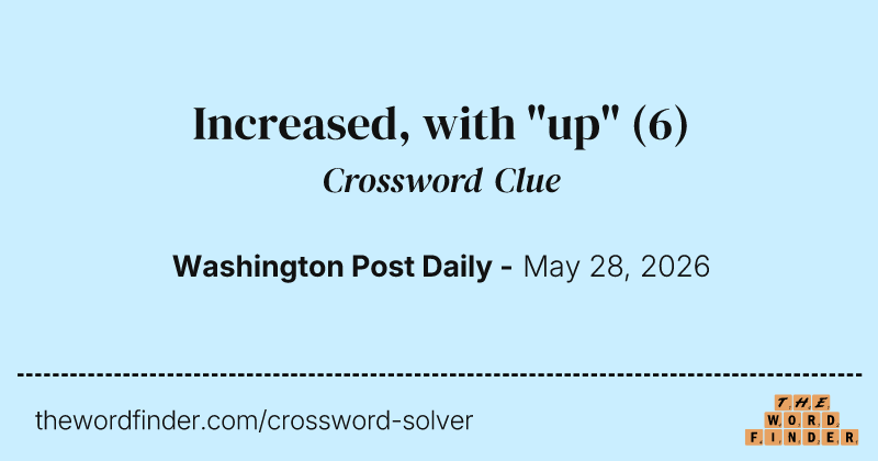 Increased, with "up" crossword clue image