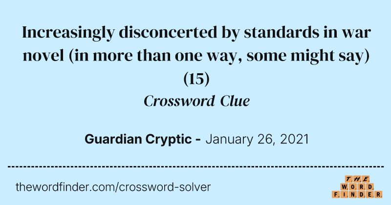 Increasingly disconcerted by standards in war novel (in more than one way, some might say) crossword clue image