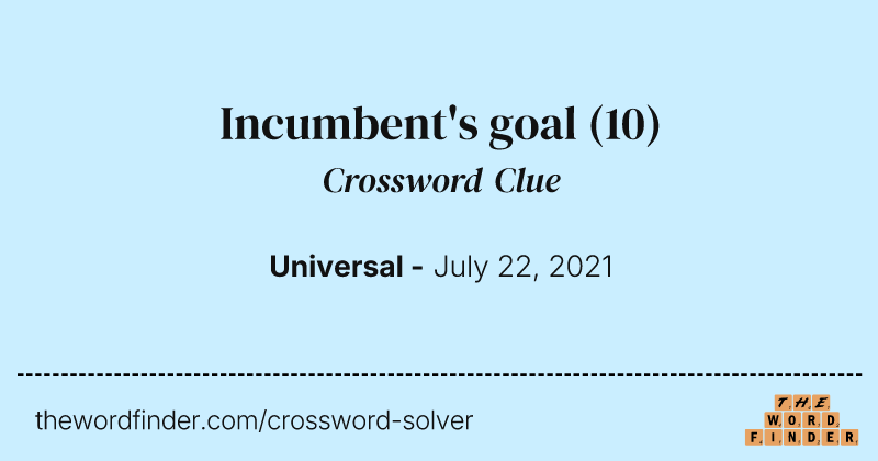 Incumbent's goal crossword clue image
