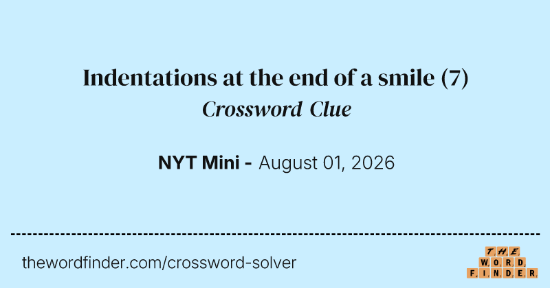 Indentations at the end of a smile crossword clue image