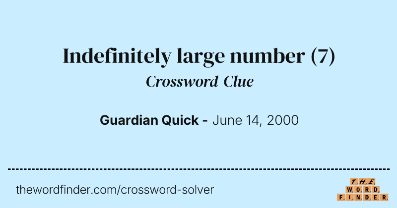 Indefinitely large number crossword clue image