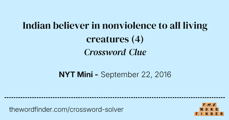 Indian believer in nonviolence to all living creatures crossword clue image