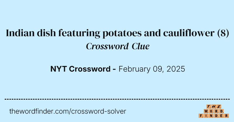 Indian dish featuring potatoes and cauliflower crossword clue image