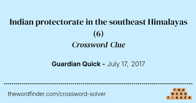 Indian protectorate in the southeast Himalayas crossword clue image