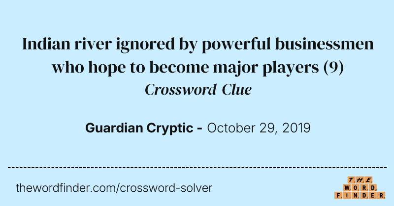 Indian river ignored by powerful businessmen who hope to become major players crossword clue image