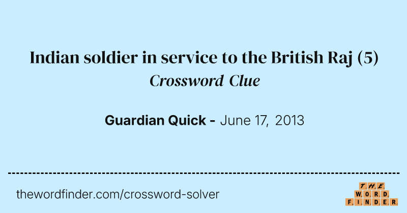 Indian soldier in service to the British Raj crossword clue image