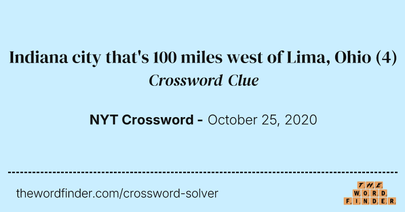 Indiana city that's 100 miles west of Lima, Ohio crossword clue image