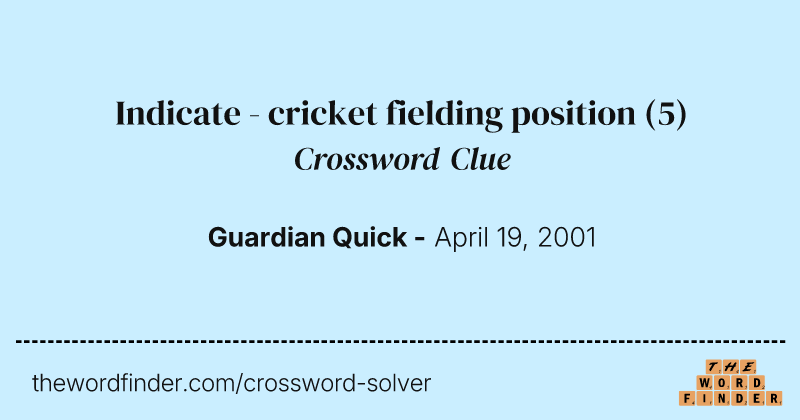 Indicate - cricket fielding position crossword clue image