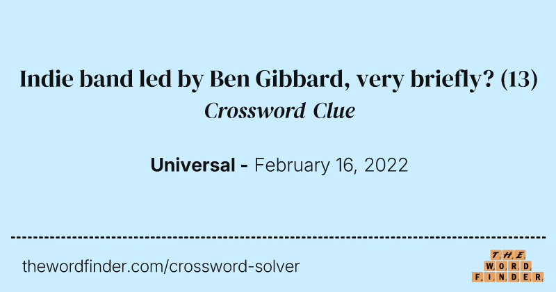 Indie band led by Ben Gibbard, very briefly? crossword clue image