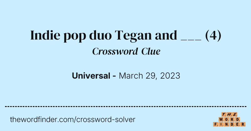 Indie pop duo Tegan and ___ crossword clue image