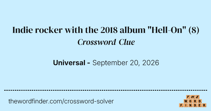 Indie rocker with the 2018 album "Hell-On" crossword clue image