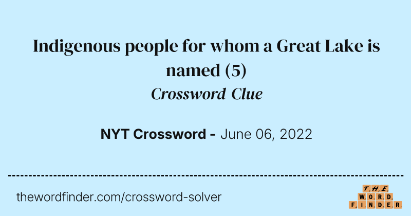 Indigenous people for whom a Great Lake is named crossword clue image