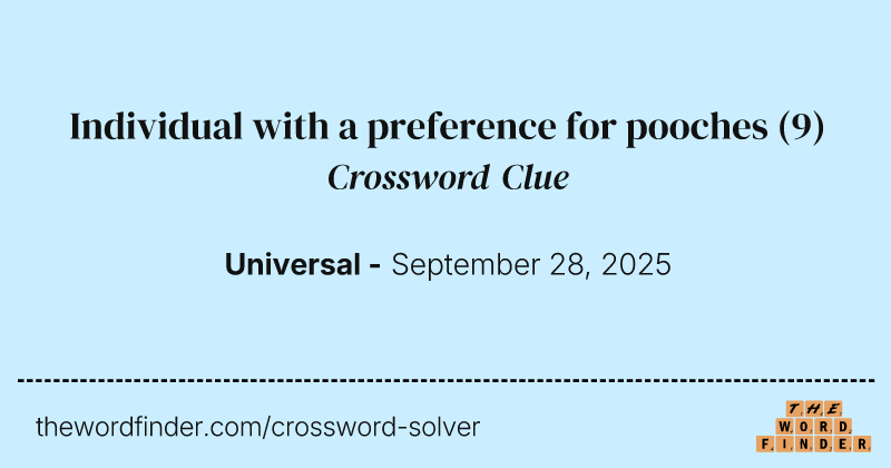 Individual with a preference for pooches crossword clue image