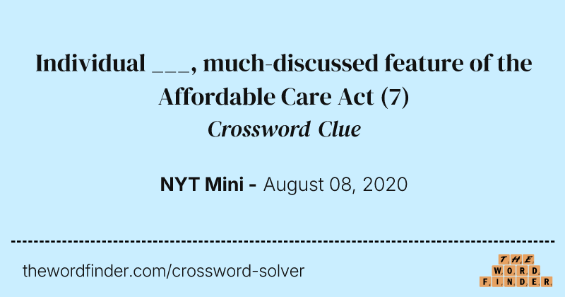 Individual ___, much-discussed feature of the Affordable Care Act crossword clue image