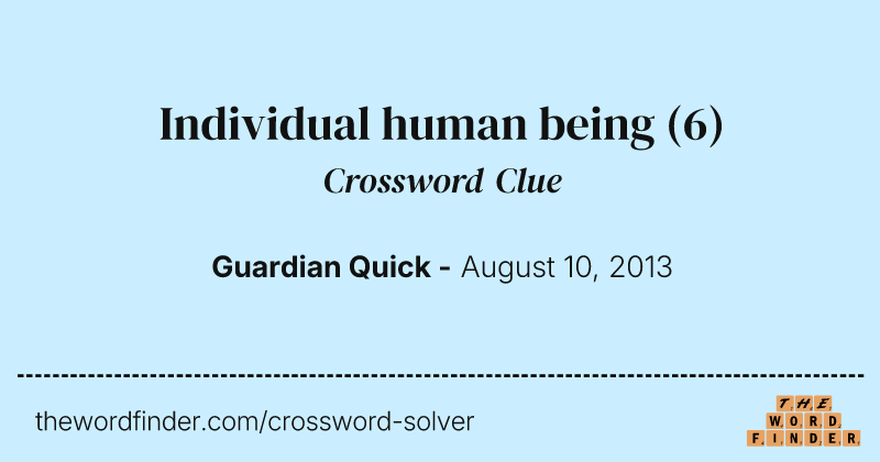 Individual human being crossword clue image