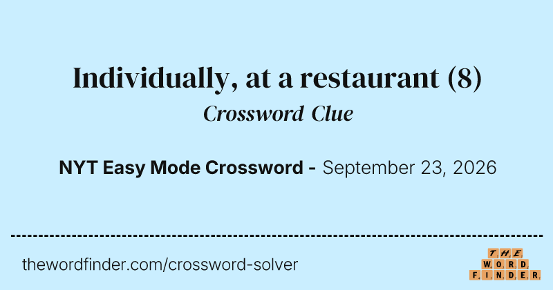 Individually, at a restaurant crossword clue image