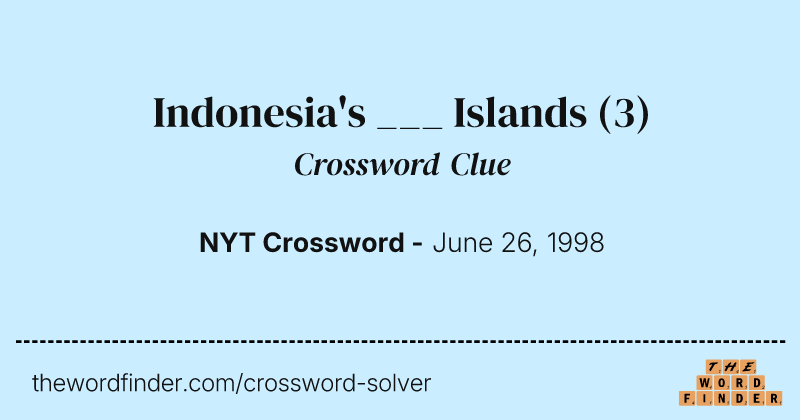 Indonesia's ___ Islands crossword clue image
